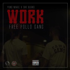 FREE POLLO GANG - WORK (OFFICIAL AUDIO)2018