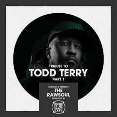 Tribute To TODD TERRY (Pt. 1) - Mixed by The RawSoul (The Raw House Supreme Show #209)