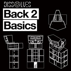 DISSOLVES - Back 2 Basics