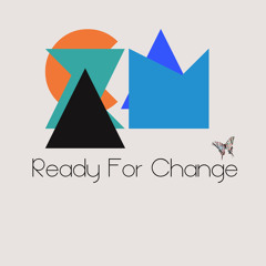Ready For Change Produced/Written by me 2013