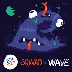 SQWAD - Wave