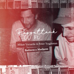 Mikee Versatile X Peter Youthman - Badness A Madness