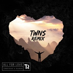 Tungevaag & Raaban - All For Love (OGM Remix)