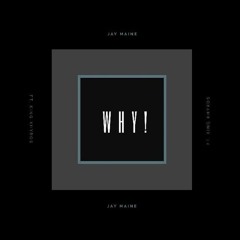 WHY? (Feat. King Khyros)
