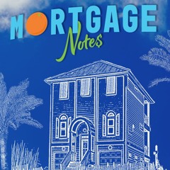 Welcome To Mortgage Notes!