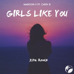 Maroon 5 - Girls Like You (Zita Remix ft. Jonah Baker)