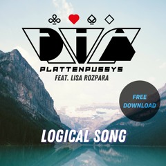 DIA- Plattenpussys feat. Lisa Rozpara - Logical Song 2018