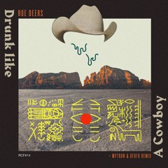 PREMIERE : Roe Deers - Drunk Like A Cowboy (Mytron & Ofofo Remix)
