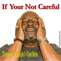 If Your Not Careful Promo