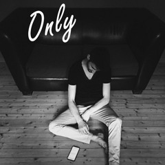 Only