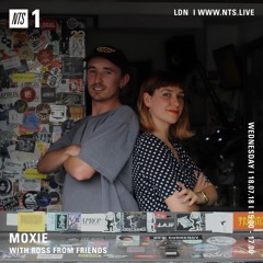 Moxie on NTS Radio with Ross From Friends (18.07.18)