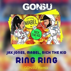 Jax Jones & Mabel - Ring Ring (GonSu Extended Remix) FREE DOWNLOAD
