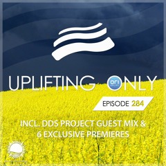 Uplifting Only 284 (incl. DDS Project Guestmix) (July 19, 2018)