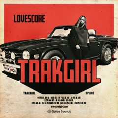TRAKGIRL PRESENTS LOVESCORE SAMPLE PACK WITH SPLICE