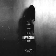 Mako - Smoke filled room (Invasion remix)