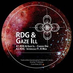 RDG & Gaze Ill - Choose One / RDG - Interscale ft. K Man (Circle Vision) [CVNWA001]