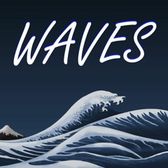 W A V E S