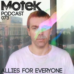Motek Podcast 073 - Allies For Everyone