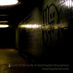 Dj Soufly Vs Leon Kb A Hard Kapital Atmosphere Original Mix
