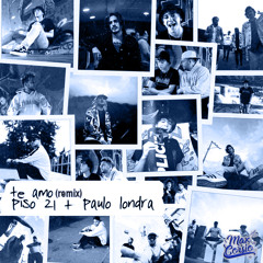 Piso 21 x Paulo Londra - Te Amo (Remix) [Makz Corsio] 💙