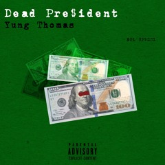Dead President (prod. Zayonthebeat)