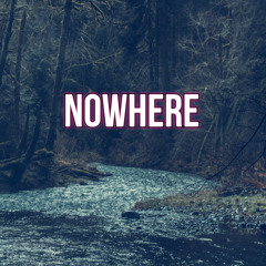 Nowhere