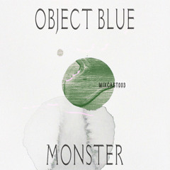 MESTIÇO Mixcast 003: object blue x Monster
