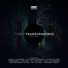 Filthy Habits & Jeopardize - What Do You Know (Turbid Transcendence Part Two) OUT NOW