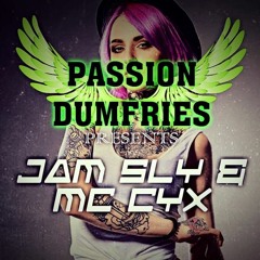 JAM SLY & MC CYX PASSION DUMFRIES