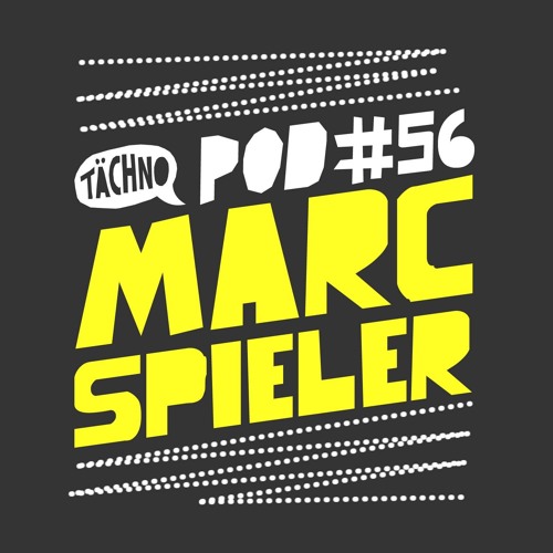 TAECHNOPOD#56 - Marc Spieler (July2018)
