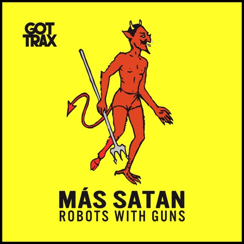 Robots With Guns - Más Satan
