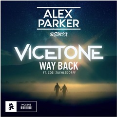 Vicetone - Way Back (feat. Cozi Zuehlsdorf) - Alex Parker Remix