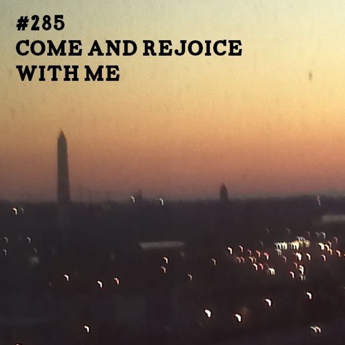 Hymn #285 Come and rejoice with me