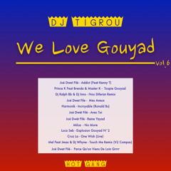 Dj Tigrou - We Love Gouyad Vol.6