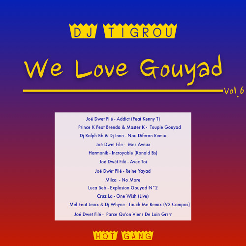 Dj Tigrou - We Love Gouyad Vol.6