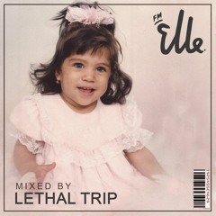 FM ELLE Mix 11 Lethal Trip