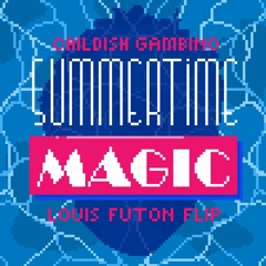 Childish Gambino - Summertime Magic (Louis Futon Flip)