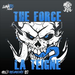 La Teigne - The Force