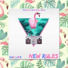 Dua Lipa - New Rules (Knuckles Unofficial Remix) | FREE DOWNLOAD WAV