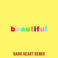 Bazzi - Beautiful(Dark Heart Remix)