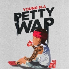 Young MA - Petty Wap [Remix] Ft.RockyVanDamme