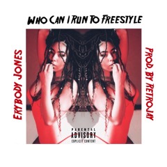 Who Can I Run To Freestyle (Prod. RetroJay)