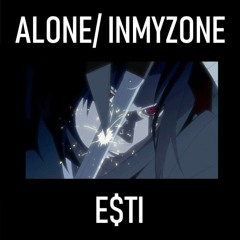 ALONE/ INMYZONE