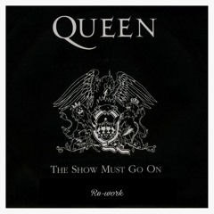 Queen- Show Must Go On (SHAN NASH Remix)