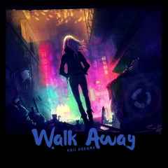 Walk Away