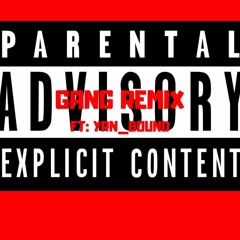 Gang Remix By: Atl Millz (Ft.YRN_BOUND)