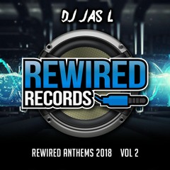 DJ Jas L - Rewired Anthems 2018  Vol 2