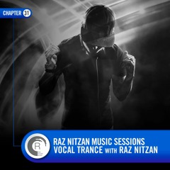 Raz Nitzan Music - Vocal Trance Sessions (Chapter 31) **FREE DOWNLOAD**