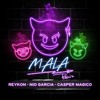 Reykon ft Nio Garcia amp Casper - Mala Reykon ft Nio Garcia amp Casper - Mala
