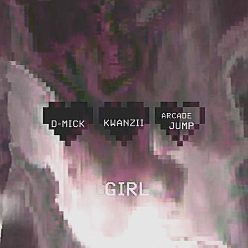 Kwanzii x D-Mick - Girl (prod. Arcade Jump)
